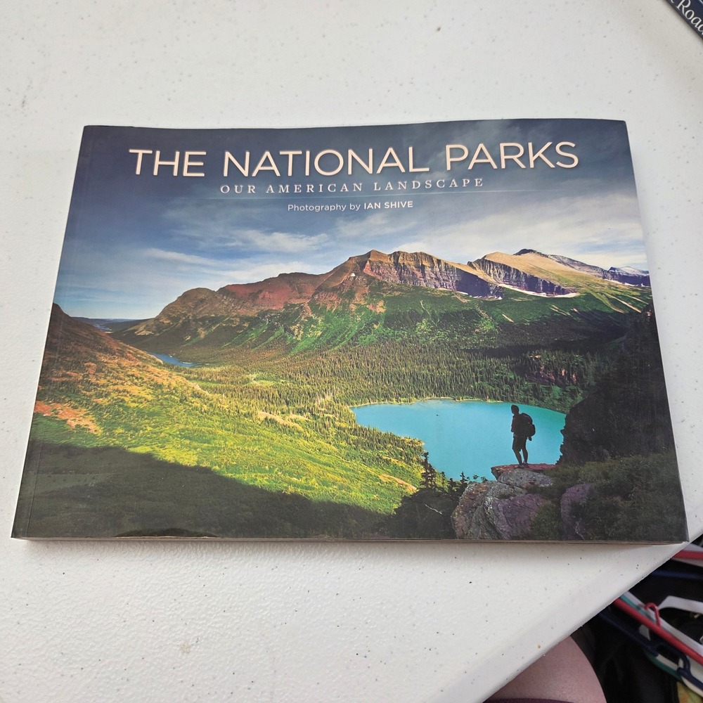 The National Parks Our American Landscape Ian Shive Photo Book 9781608870219
